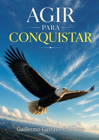 Capa do livro Agir para Conquistar, de Guillermo Gustavo Colombo